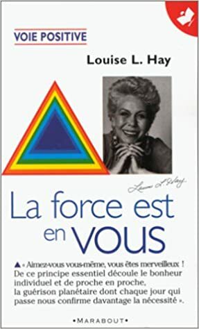 La Force Est En Vous by Louise L. Hay