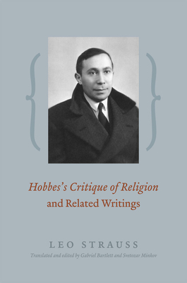 Hobbes's Critique of Religion & Related Writings by Leo Strauss