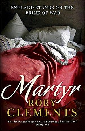 Martyr: John Shakespeare 1 by Rory Clements, Rory Clements