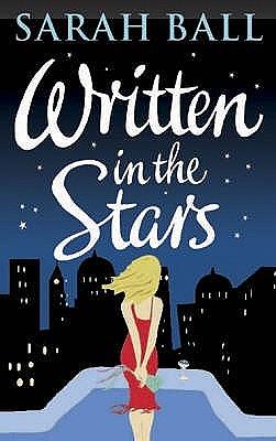 Written In The Stars by Sarah Harris, Sarah Ball