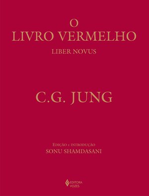 O Livro vermelho: Liber novus by Sonu Shamdasani, C.G. Jung