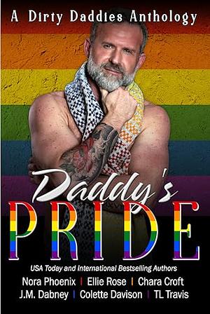 Daddy's Pride by Ellie Rose, Nora Phoenix, J.M. Dabney, Chara Croft, TL Travis, Colette Davison