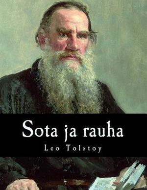 Sota ja rauha by Leo Tolstoy