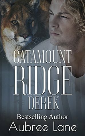 Catamount Ridge: Derek: Prequel to Catamount Ridge by Aubree Lane