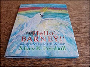 Hello Barney! by Mary K. Pershall