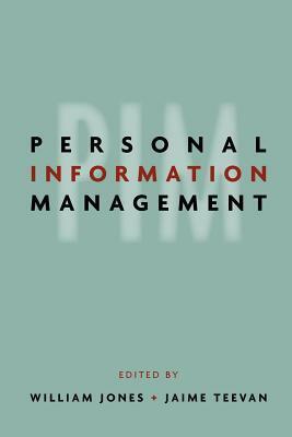 Personal Information Management by Jaime Teevan, William Jones