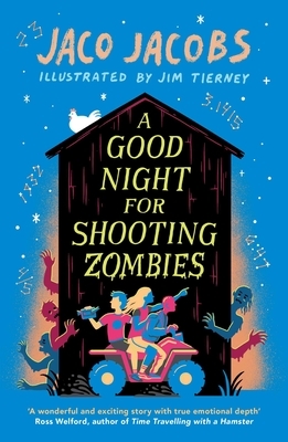 A Good Night for Shooting Zombies by Jaco Jacobs
