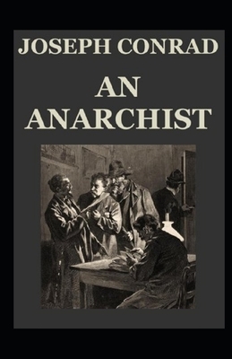 An Anarchist Illustrated by Joseph Conrad