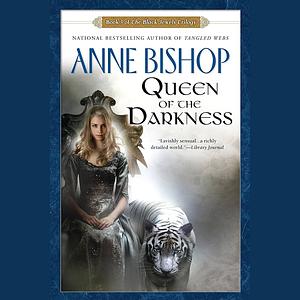 Queen of the Darkness by Anne Bishop