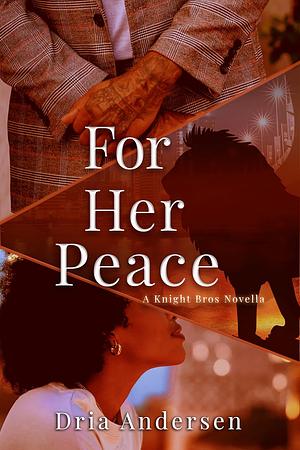 For Her Peace by Dria Andersen