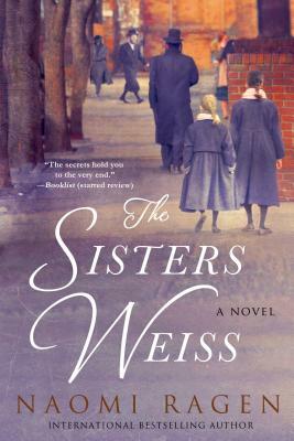 The Sisters Weiss by Naomi Ragen