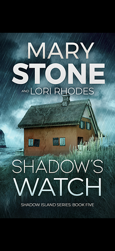 Shadow's Watch  by Lori Rhodes, Mary Stone