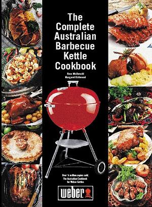 The Complete Australian Barbecue Kettle Cookbook by Margaret Kirkwood, Ross McDonald