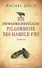 Die unwahrscheinliche Pilgerreise des Harold Fry by Rachel Joyce