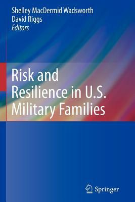 Risk and Resilience in U.S. Military Families by 