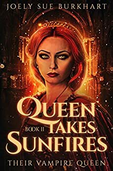 Queen Takes Sunfires Book 2 by Joely Sue Burkhart