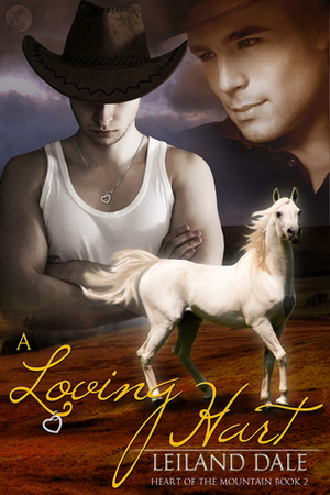 A Loving Hart by Leiland Dale