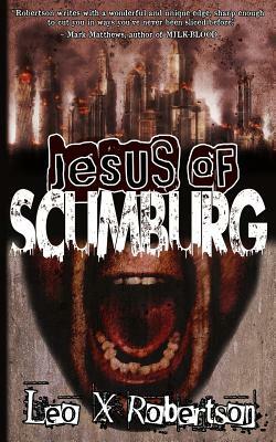 Jesus of Scumburg by Leo X. Robertson