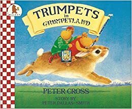 Trumpets in Grumpetland by Peter Dallas-Smith