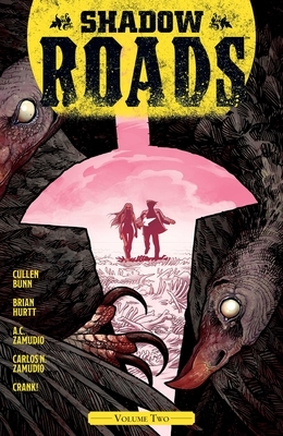 Shadow Roads Vol. 2, Volume 2 by Cullen Bunn, Brian Hurtt