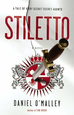 Stiletto by Daniel O'Malley