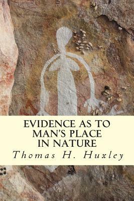 Evidence as to Man's Place In Nature by Thomas H. Huxley