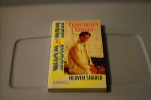 Heaven Shared by Cathy Gillen Thacker