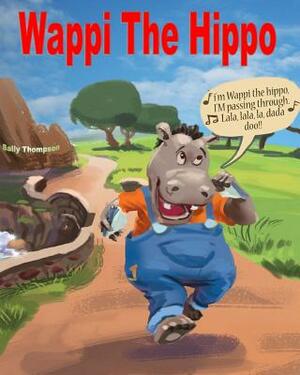 Wappi the Hippo by Sally Thompson