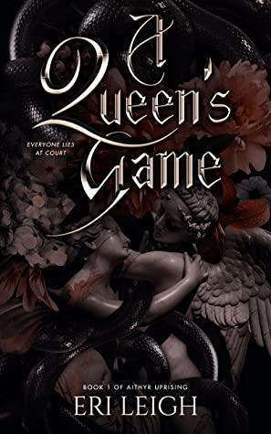 A Queen's Game by Eri Leigh