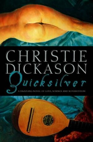 Quicksilver by Christie Dickason