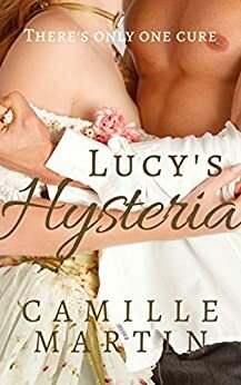 Lucy's Hysteria by Camille Martin