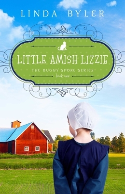 Little Amish Lizzie by Linda Byler