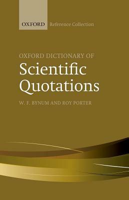 Oxford Dictionary of Scientific Quotations by William Bynum