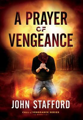 A Prayer of Vengeance by John Stafford