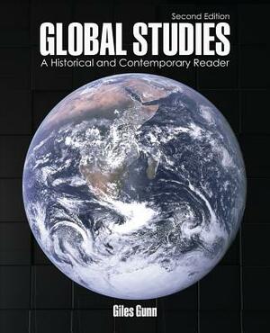 Global Studies: A Historical and Contemporary Reader by Giles Gunn