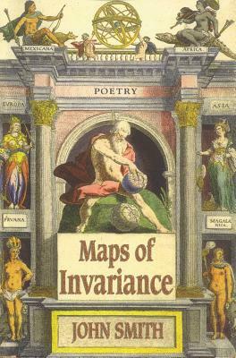 Maps of Invariance by John Smith