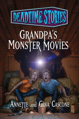 Grandpa's Monster Movies by A.G. Cascone, Gina Cascone