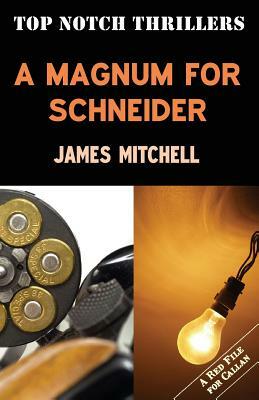 A Magmum for Schneider by James Mitchell