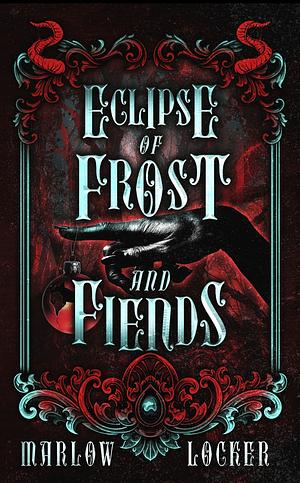 Eclipse of Frost and Fiends by Marlow Locker