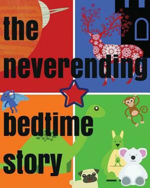 The Neverending Bedtime Story by Walker Rasmussen, Jen Greyson