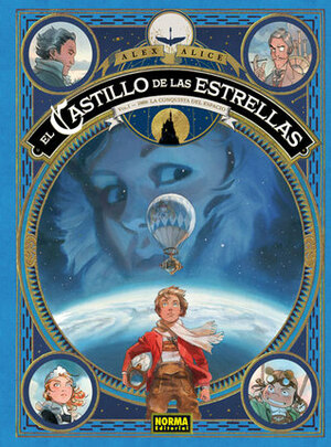 El Castillo de las estrellas 1. 1869: La conquista del espacio by Alex Alice