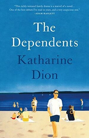 The Dependents by Katharine Dion