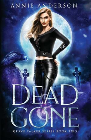 Dead and Gone by Annie Anderson