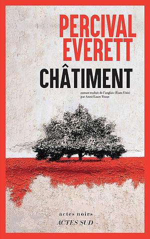 Châtiment by Percival Everett