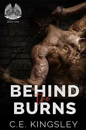 Behind the Burns by C.E. Kingsley