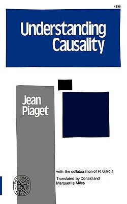 Understanding Causality by Jean Piaget