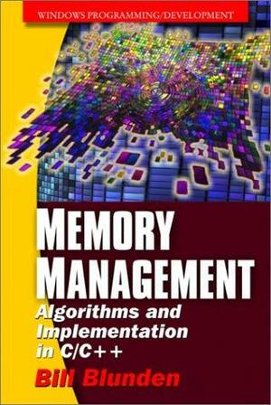Memory Management: Algorithms And Implementation In C/C++ by Bill Blunden