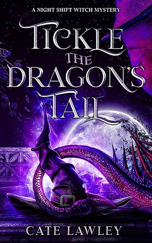 Tickle the Dragon's Tail by Kate Baray, Cate Lawley
