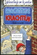 Machtige krachten by Paul van den Belt, Tony De Saulles, Nick Arnold