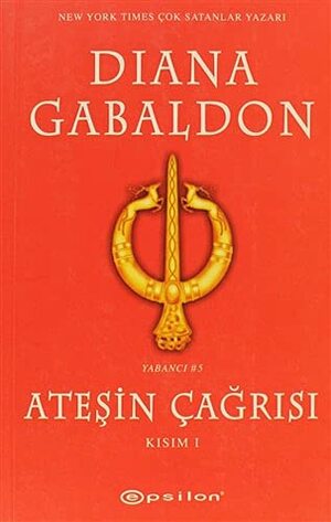 Ateşin Çağrısı – Kısım 1 by Diana Gabaldon